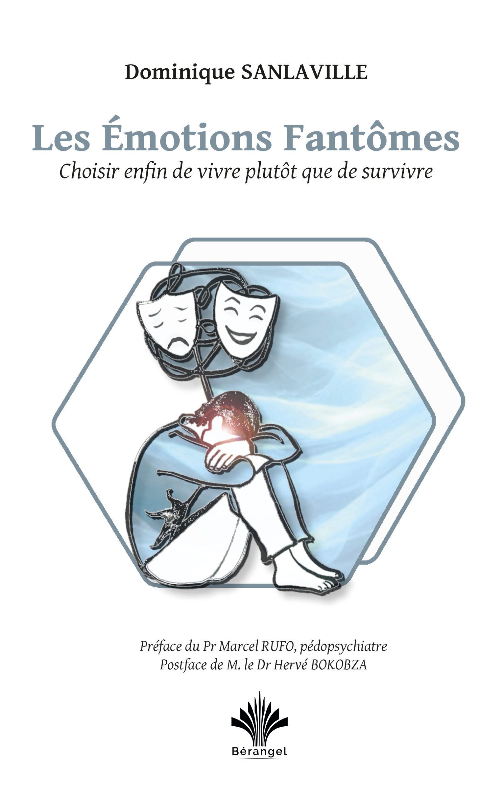 Les Émotions Fantômes - Choisir enfin de vivre plutôt que de survivre